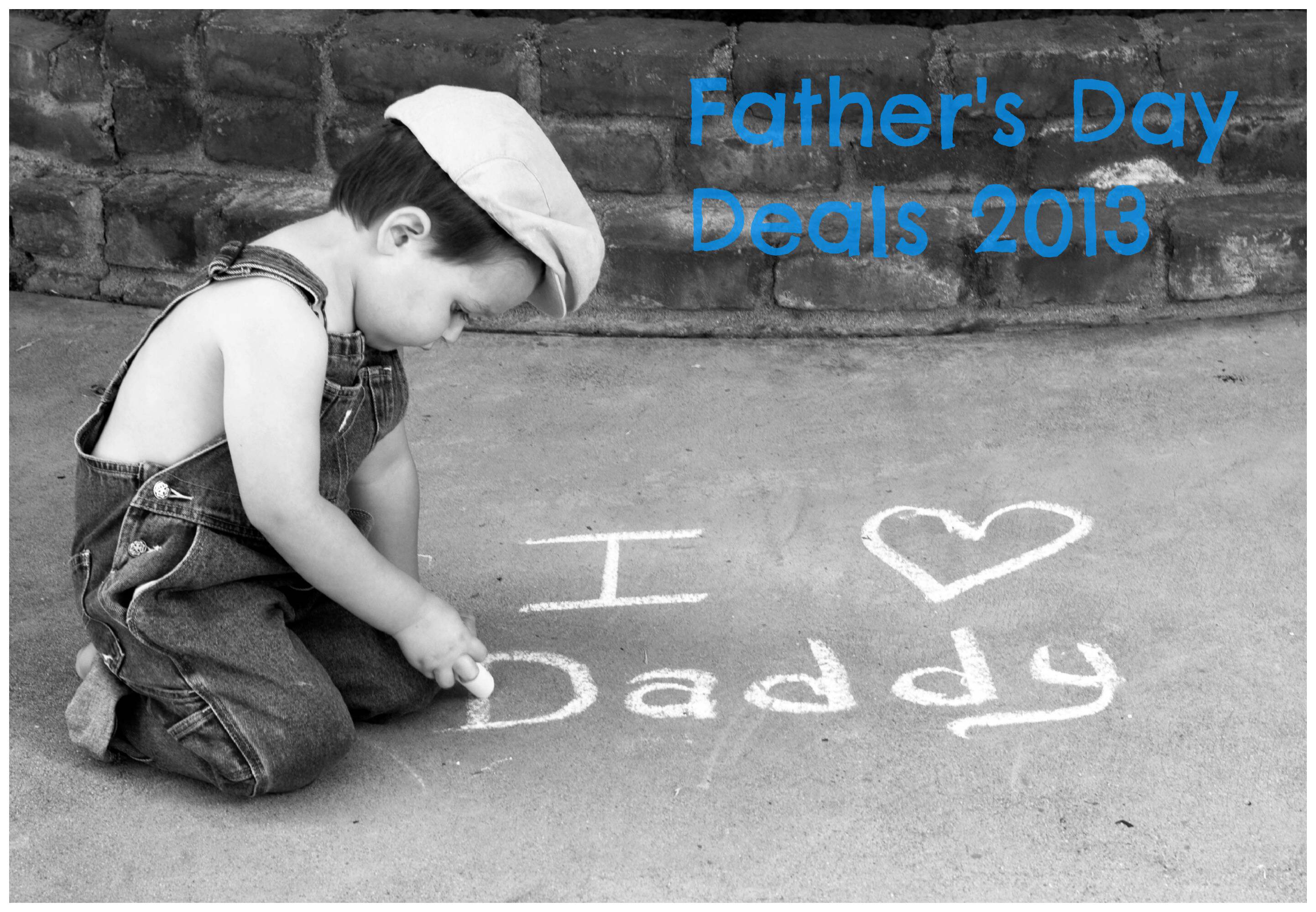 Father's Day Deals 2013