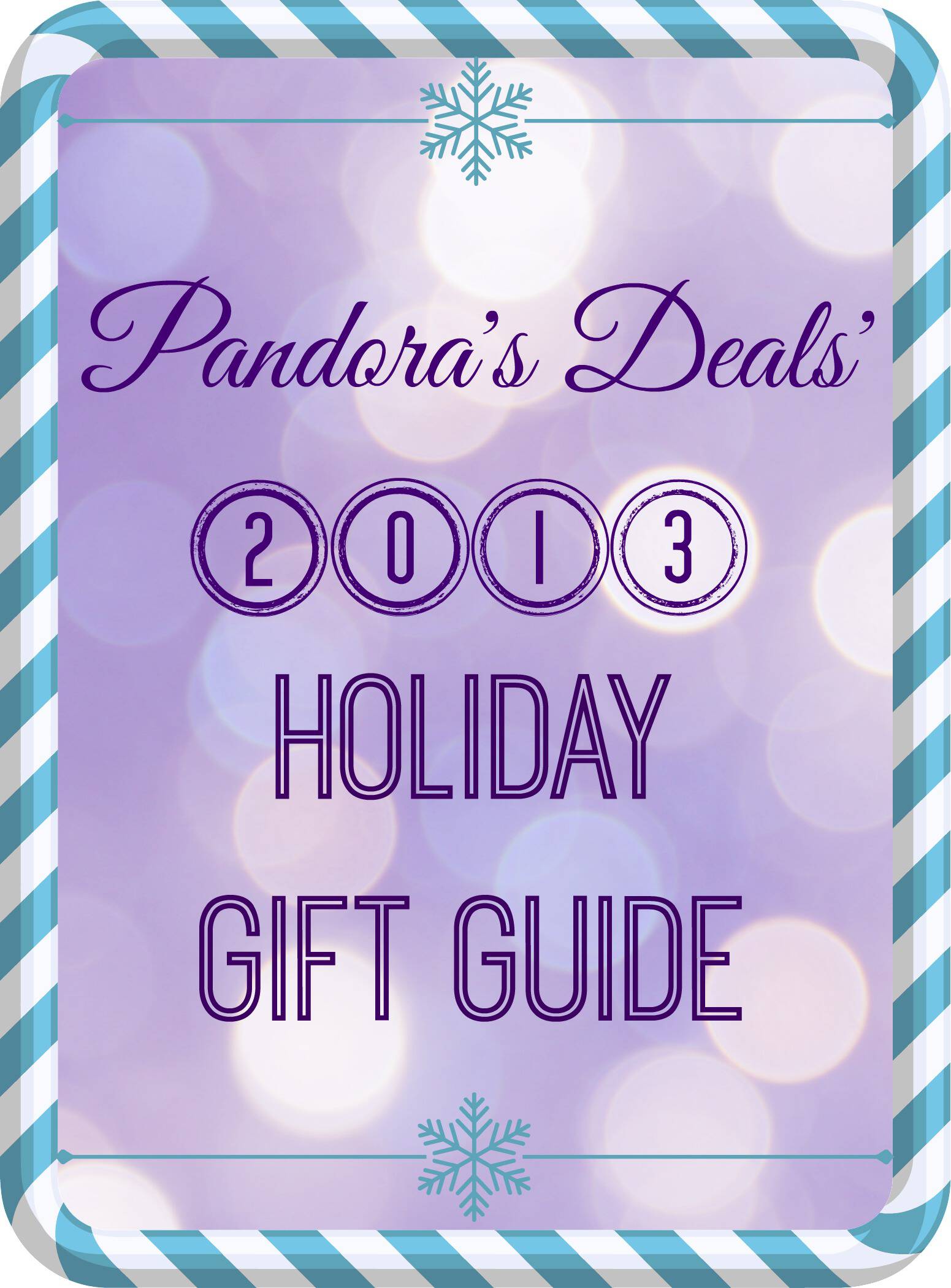 Pandora's Deals 2013 Holiday Gift Guide