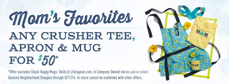 Life Is Good mother's Day Sale