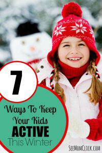 Ways to Keep Your Kids Active This Winter- See Mom Click
