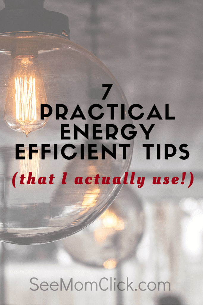 Energy efficiency can seem overwhelming, but it doesn't have to be. Here are my top 7 practical energy efficient tips that are easy, inexpensive, and really do cut your utility bills. #4 is so simple and has helped us so much!