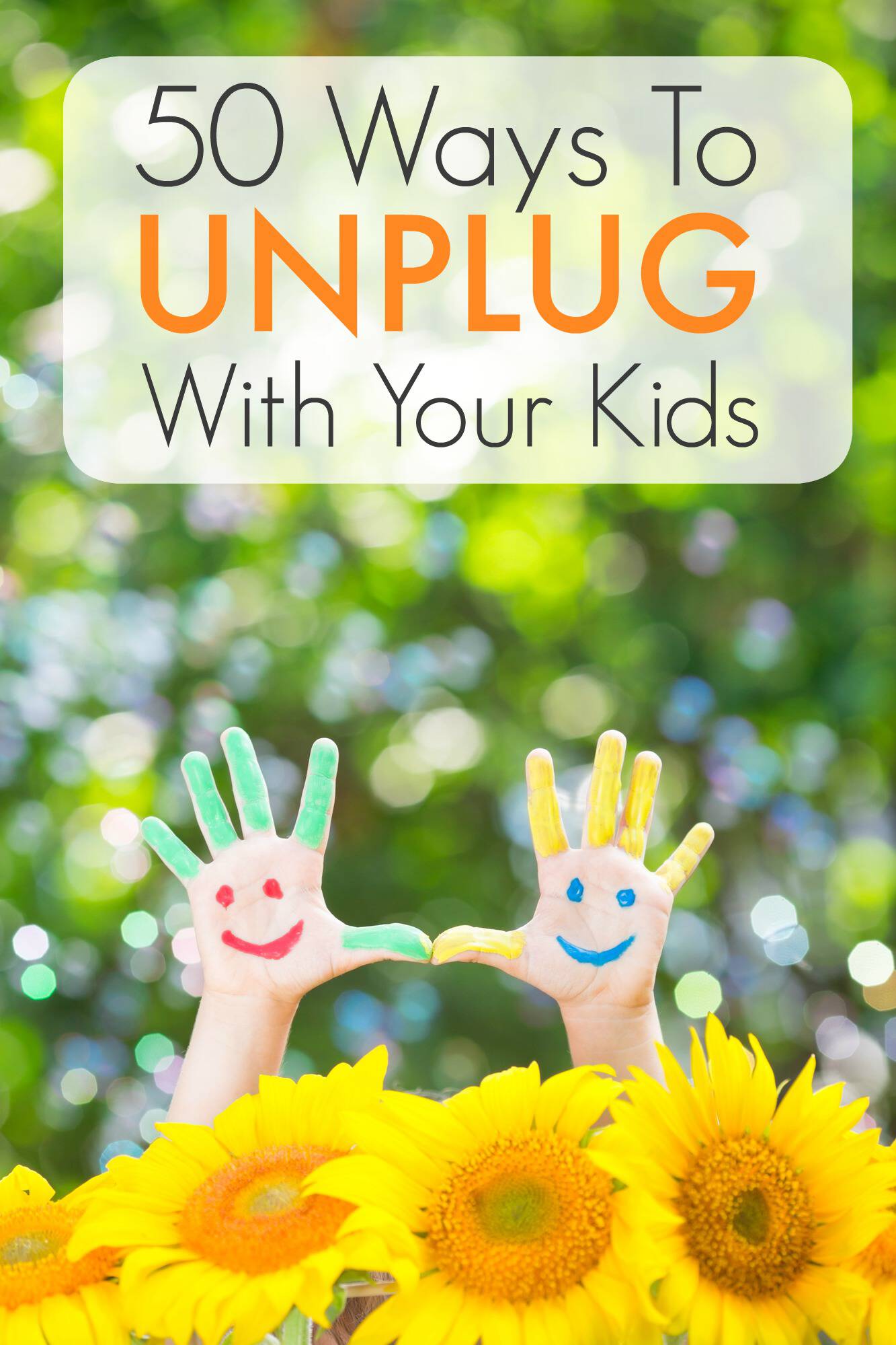 50 Ways to Unplug With Your Kids - See Mom Click