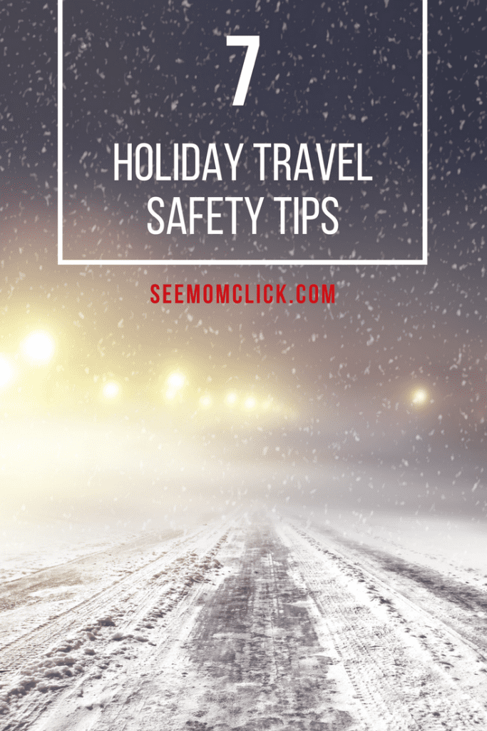 If you're hitting the road to celebrate the holidays with your friends and family, be sure to review these 7 holiday travel safety tips before you go. #4 is really simple but so important!